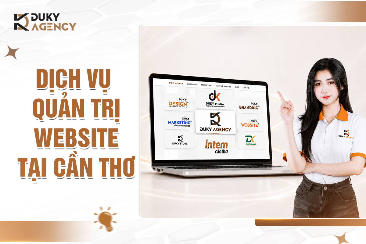 quản trị website, chăm sóc web, duky agency, dịch vụ chăm web cần thơ