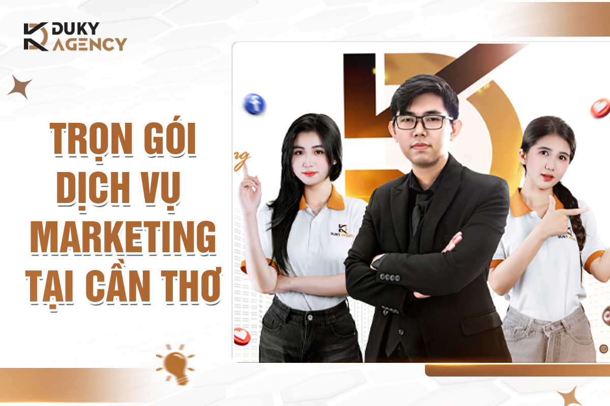 duky agency, dịch vụ marketing cần thơ