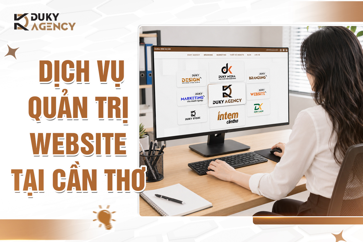 quản trị website tại Cần Thơ, duky agency, marketing cần thơ, quản lý website, vận hành website, chăm sóc website, website doanh nghiệp